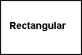 Rectangular